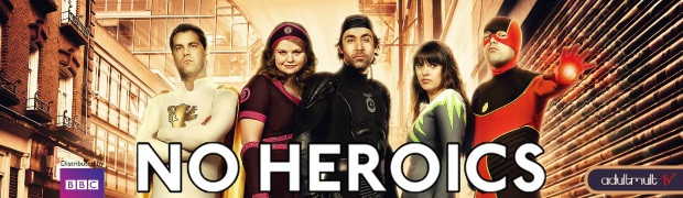 Антигерои / No Heroics